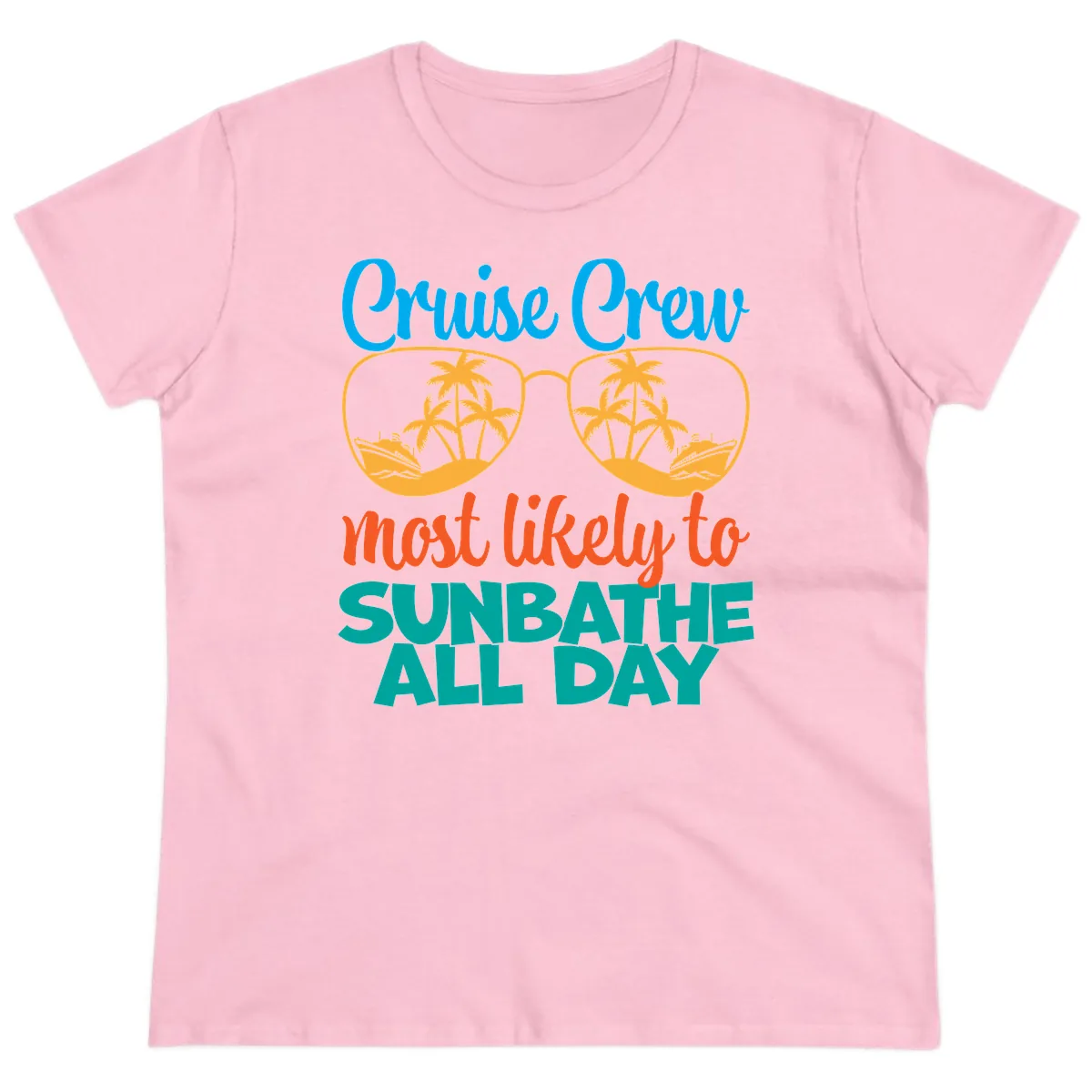 Cruise Crew Most Likely To Sunbathe All Day Ladies Tee in Light Pink