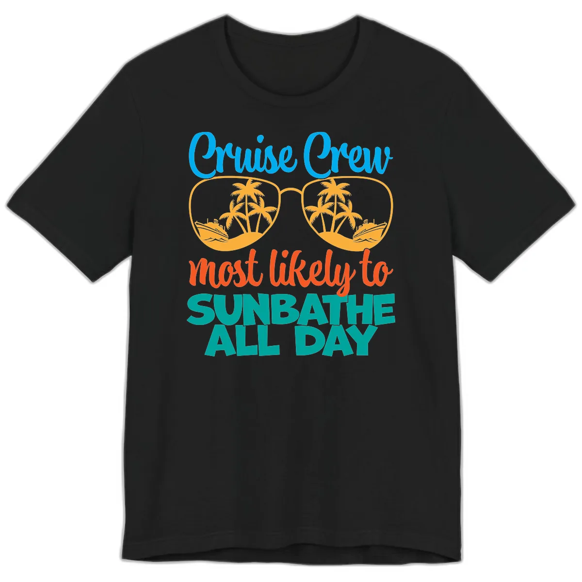 Cruise Crew Most Likely To Sunbathe All Day Premium T-Shirt in Black