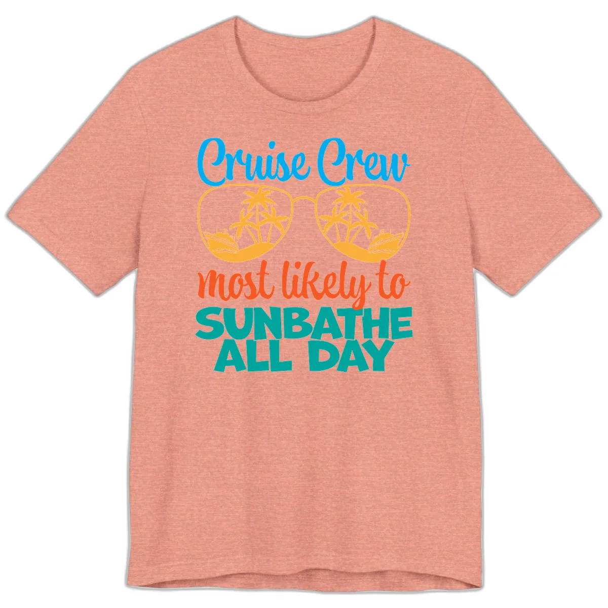 Cruise Crew Most Likely To Sunbathe All Day Premium T-Shirt in Heather Sunset
