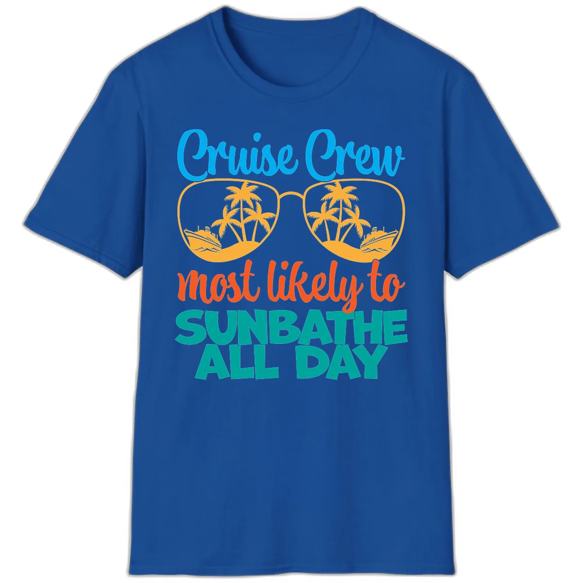 Cruise Crew Most Likely To Sunbathe All Day T-Shirt in Royal