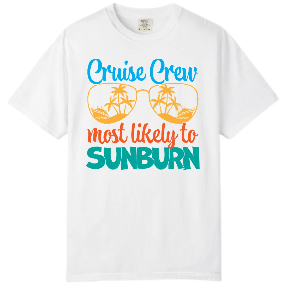 Cruise Crew Most Likely To Sunburn Comfort Color in White