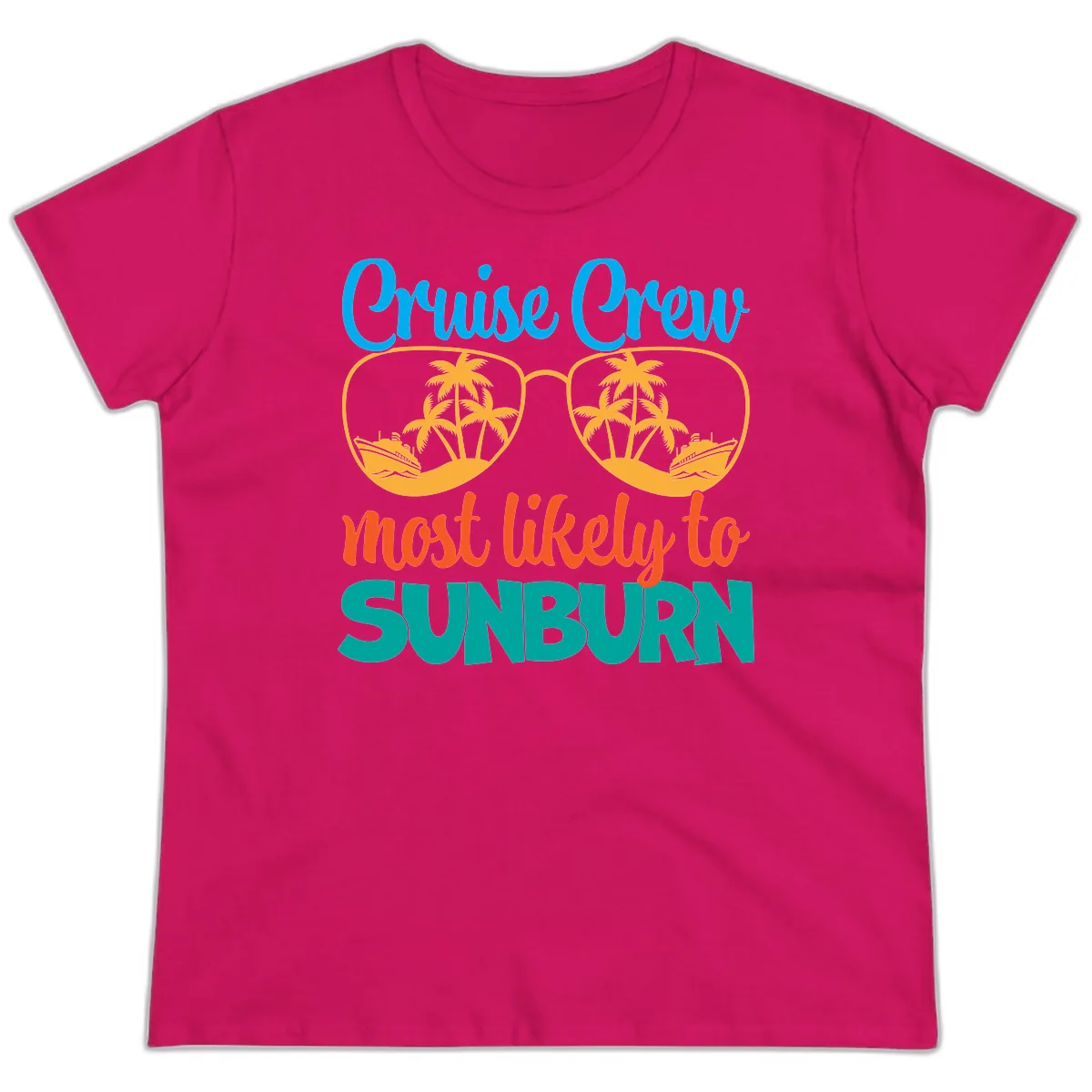 Cruise Crew Most Likely To Sunburn Ladies Tee in Heliconia