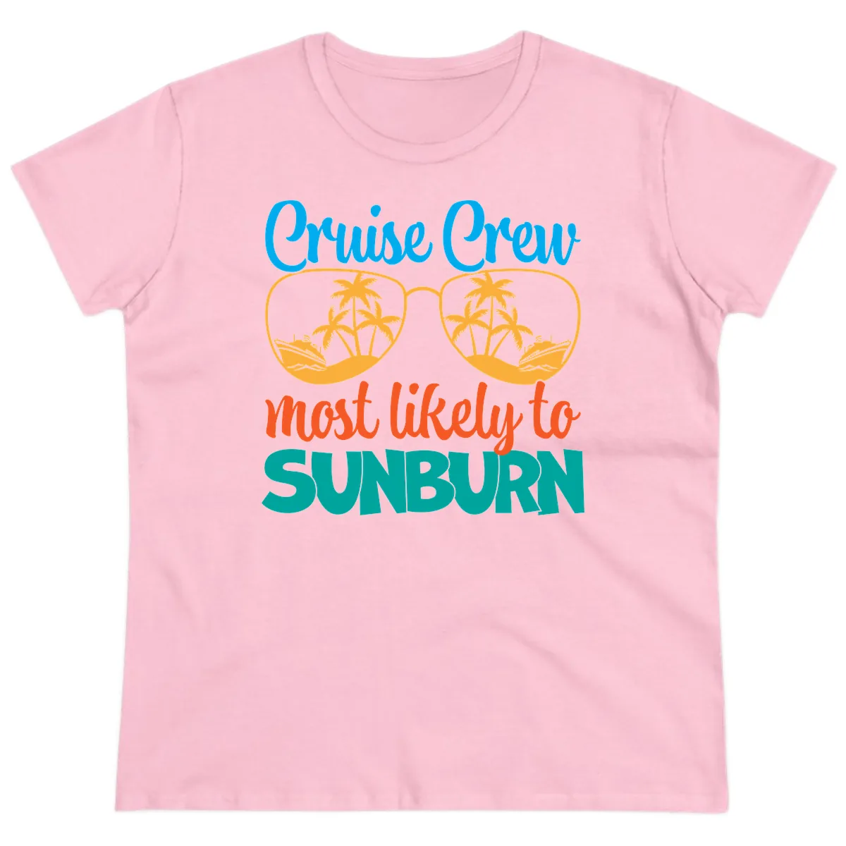 Cruise Crew Most Likely To Sunburn Ladies Tee in Light Pink