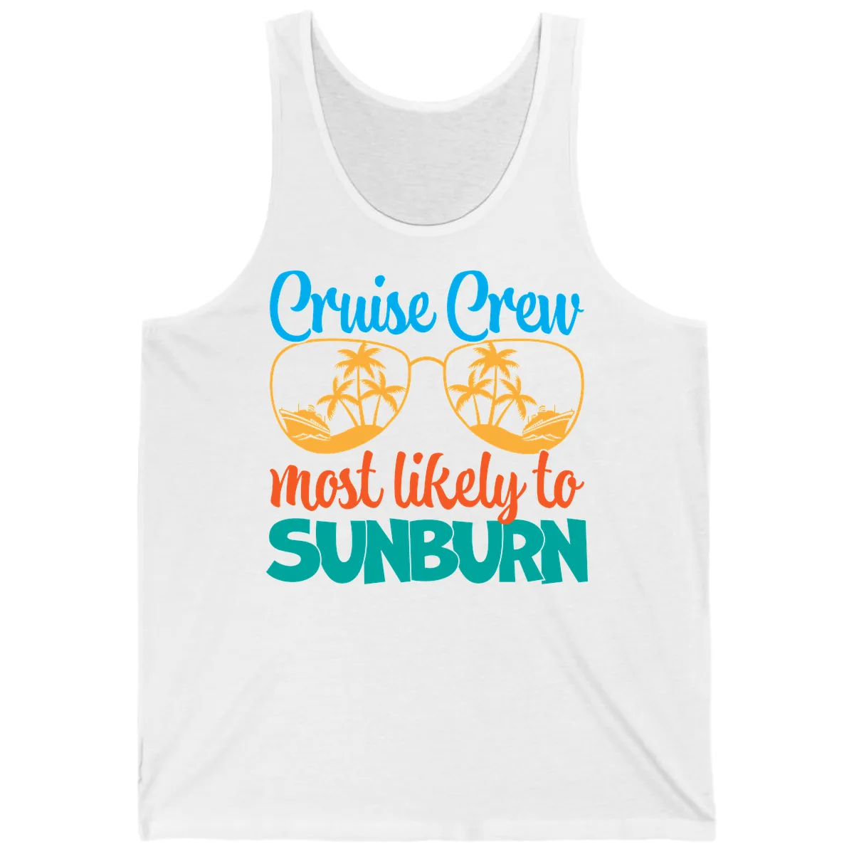 Cruise Crew Most Likely To Sunburn Tank in White