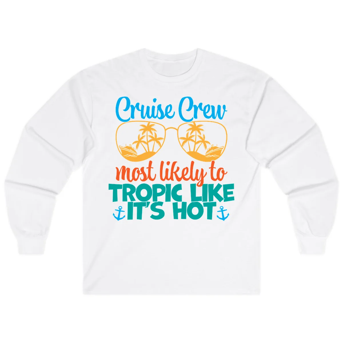 Cruise Crew Most Likely To Tropic Like It's Hot Long Sleeve in White