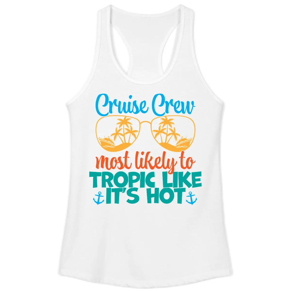Cruise Crew Most Likely To Tropic Like It's Hot Ladies Tank in White