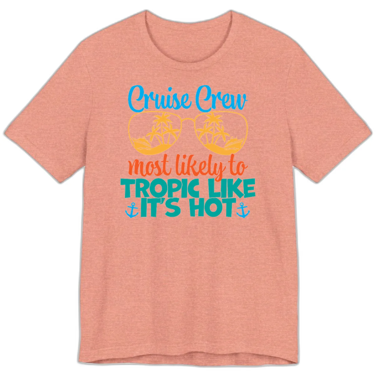 Cruise Crew Most Likely To Tropic Like It's Hot Premium T-Shirt in Heather Sunset