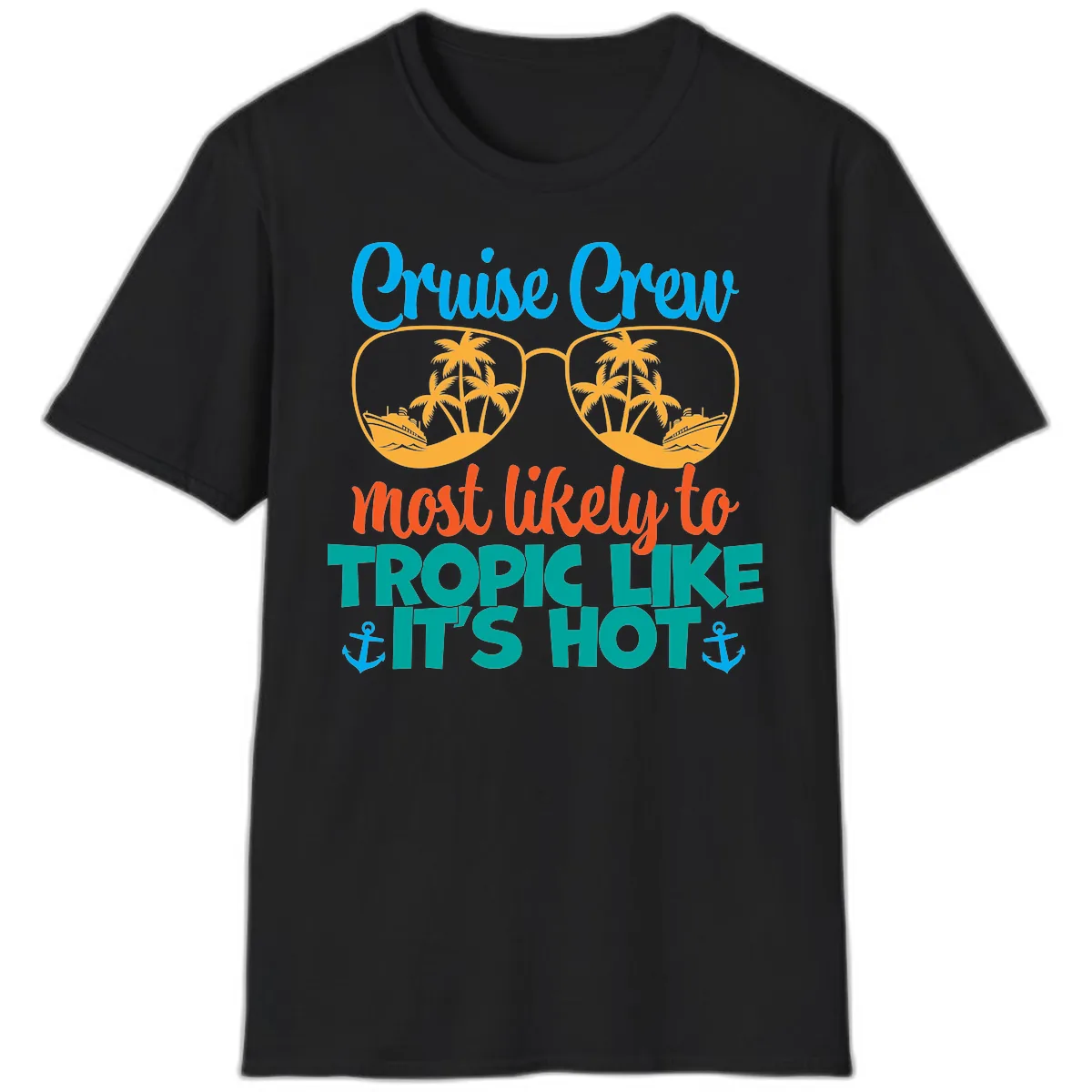 Cruise Crew Most Likely To Tropic Like It's Hot T-Shirt in Black