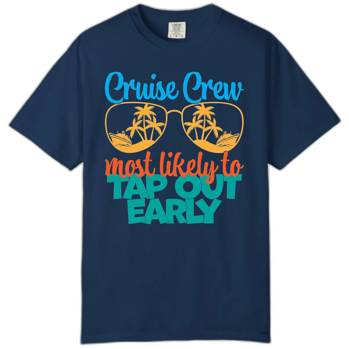 Cruise Crew Most Likely To Tap Out Early Comfort Color in Navy