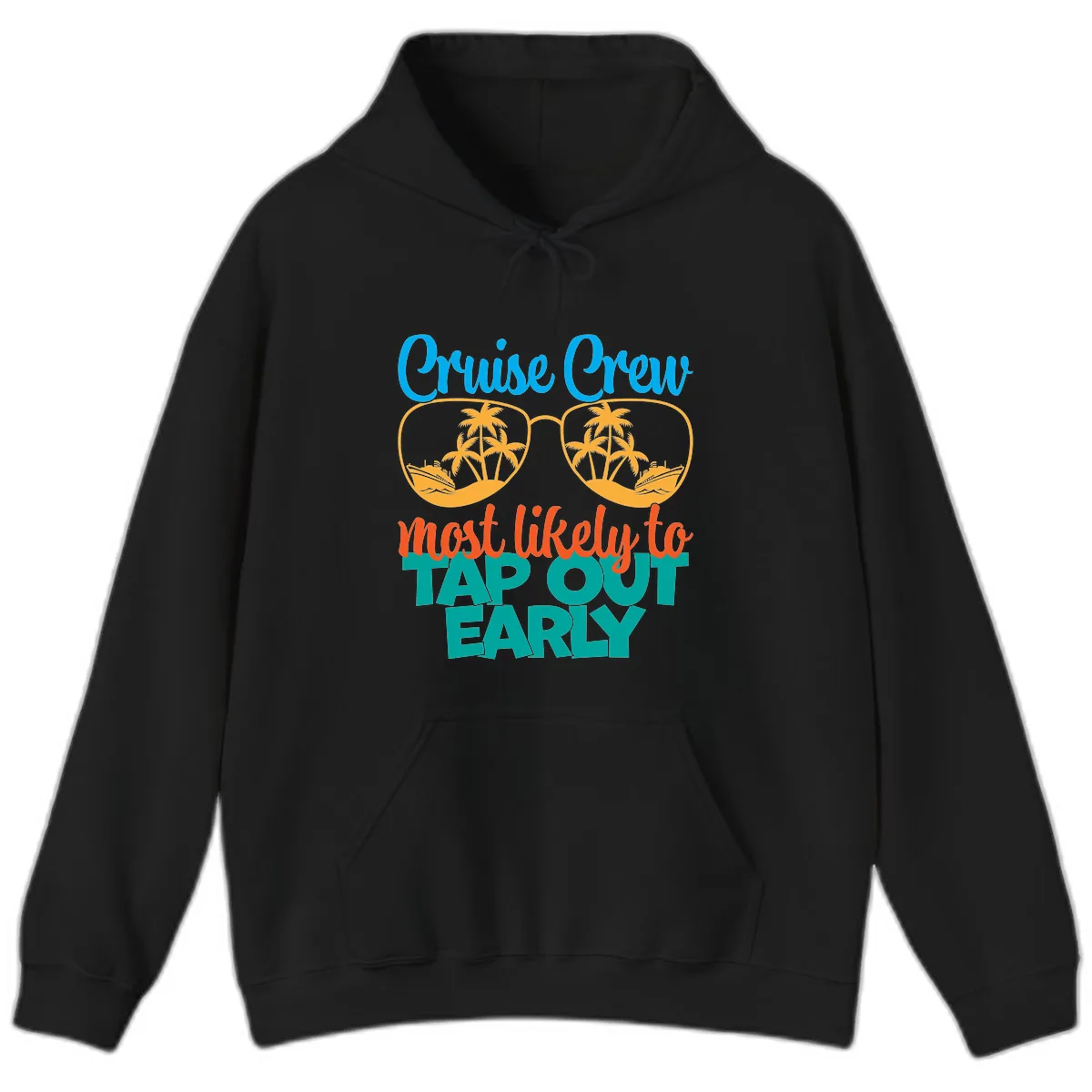 Cruise Crew Most Likely To Tap Out Early Hoodie in Black