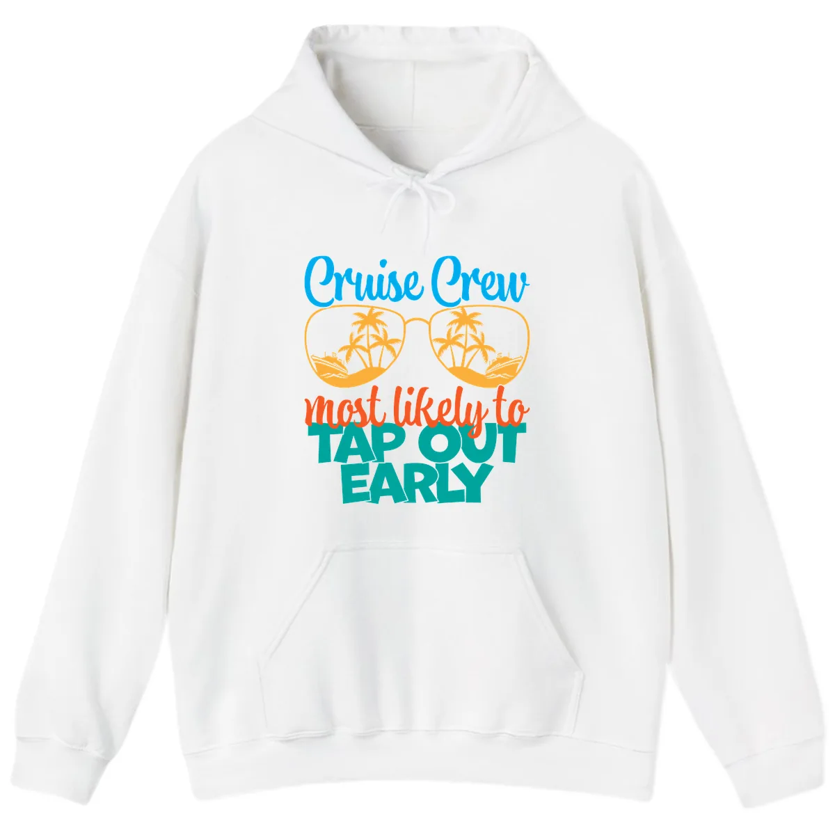 Cruise Crew Most Likely To Tap Out Early Hoodie in White