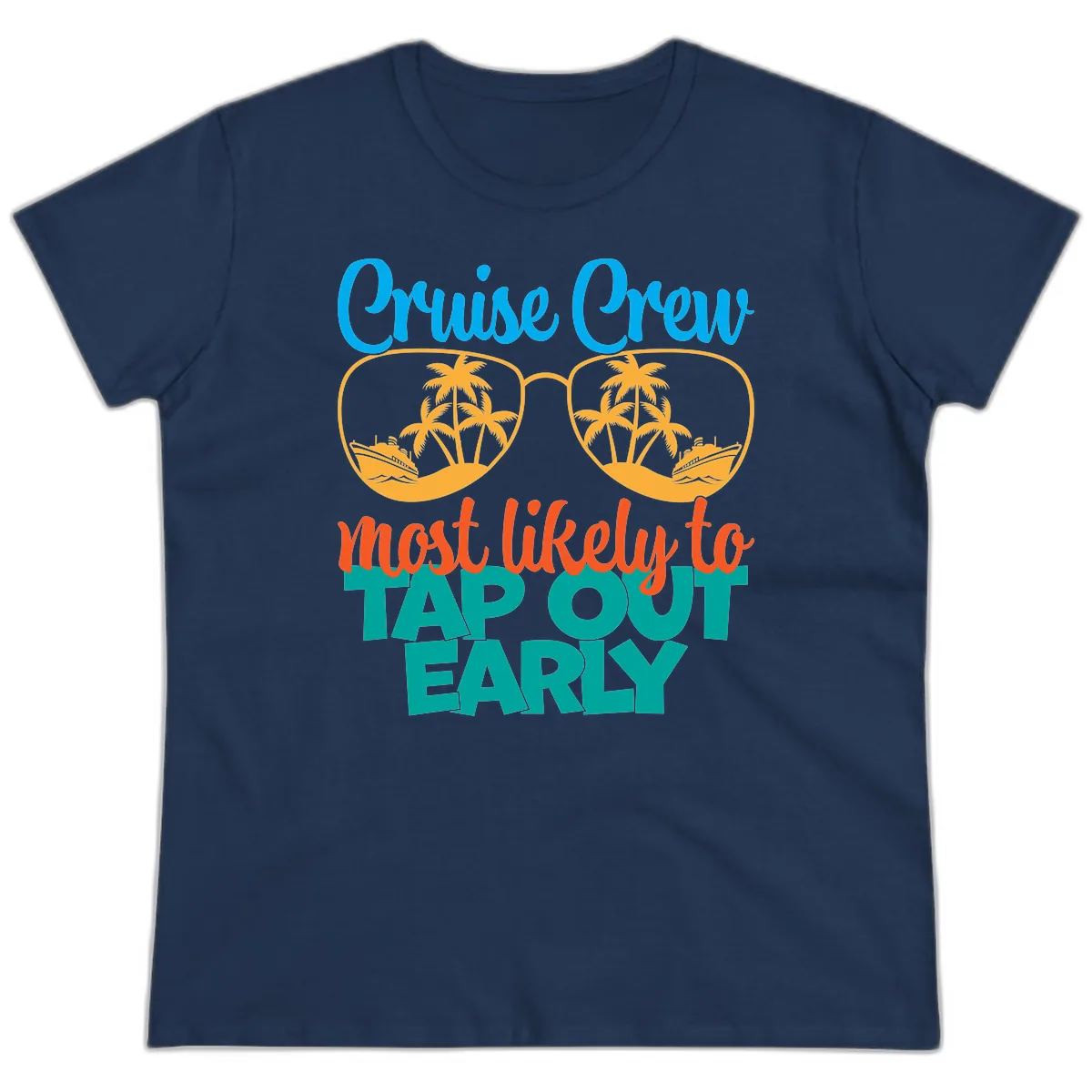Cruise Crew Most Likely To Tap Out Early Ladies Tee in Navy