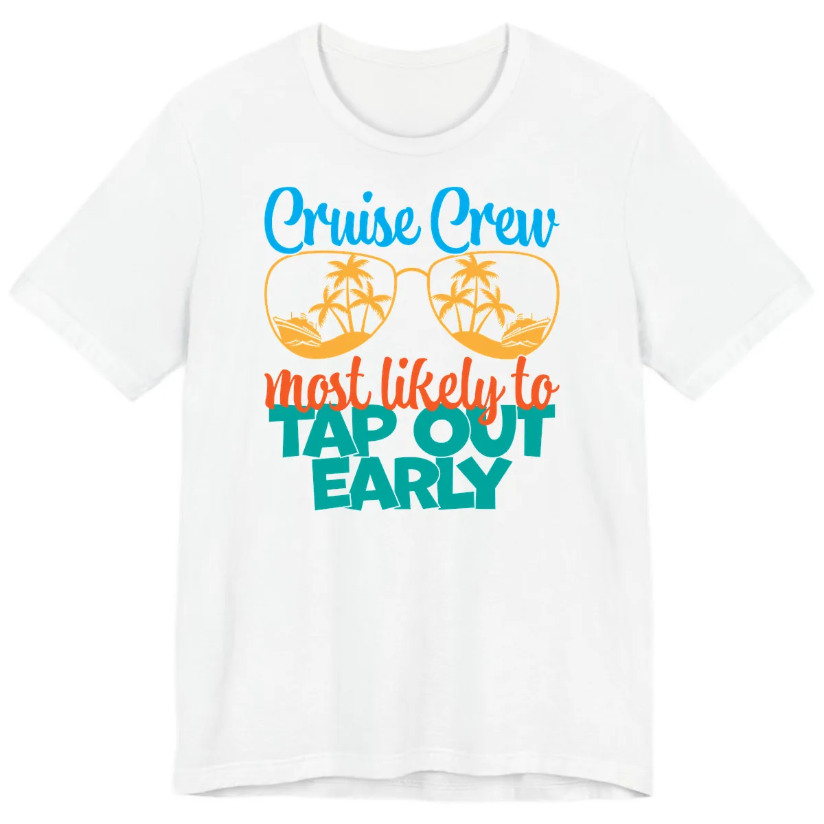 Cruise Crew Most Likely To Tap Out Early Premium T-Shirt in White