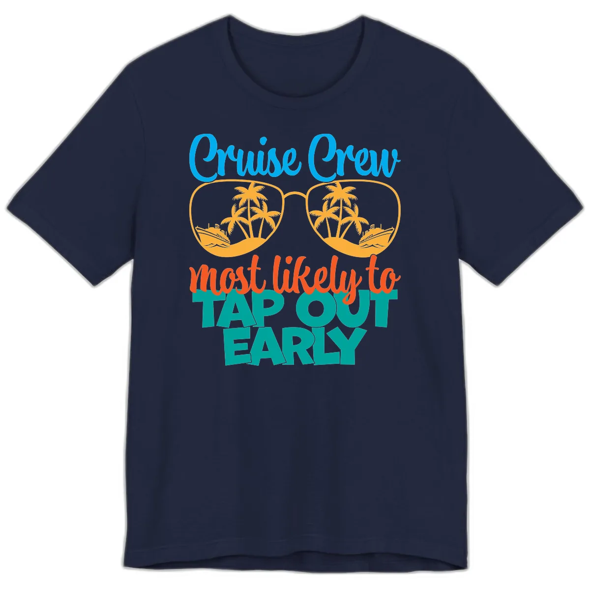 Cruise Crew Most Likely To Tap Out Early Premium T-Shirt in Navy