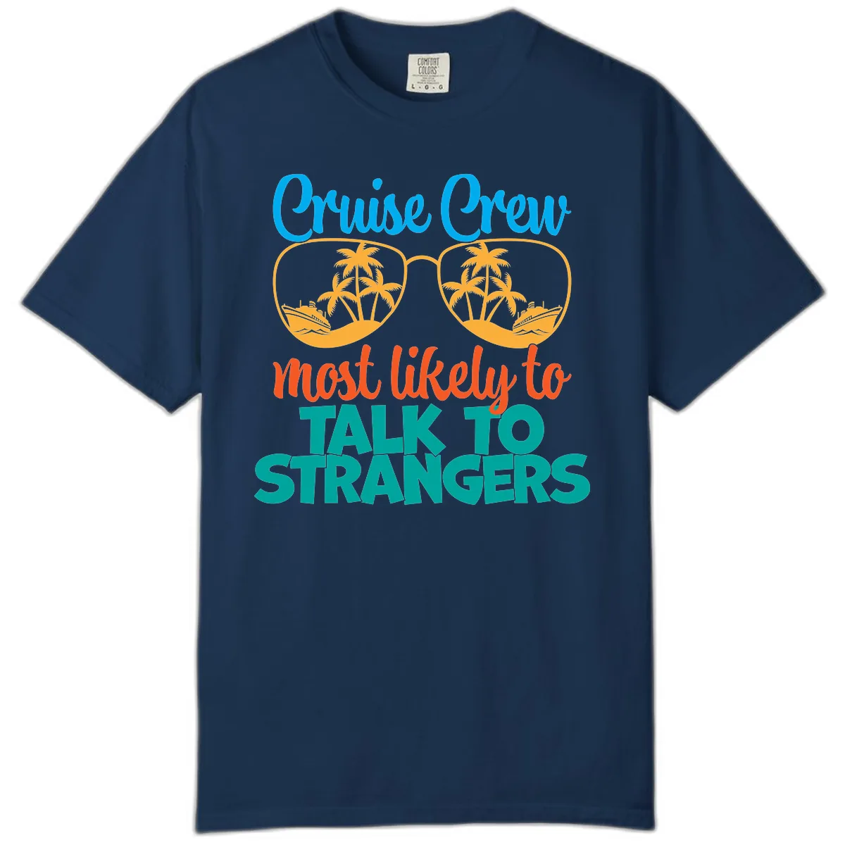Cruise Crew Most Likely To Talk To Strangers Comfort Color in Navy