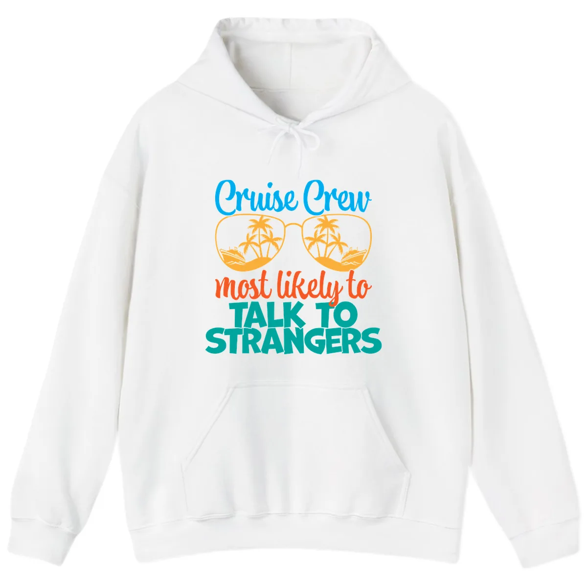 Cruise Crew Most Likely To Talk To Strangers Hoodie in White