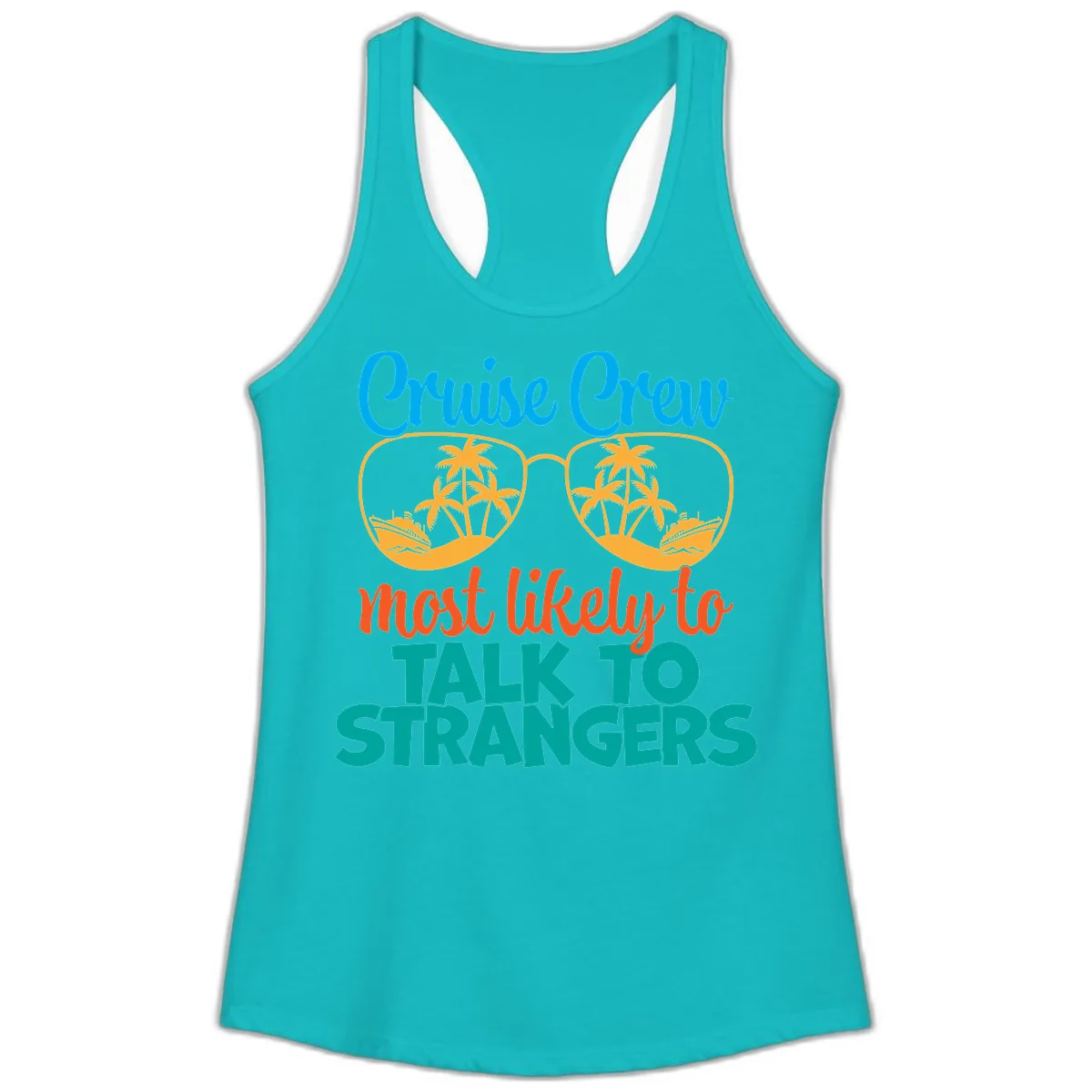 Cruise Crew Most Likely To Talk To Strangers Ladies Tank in Tahiti Blue