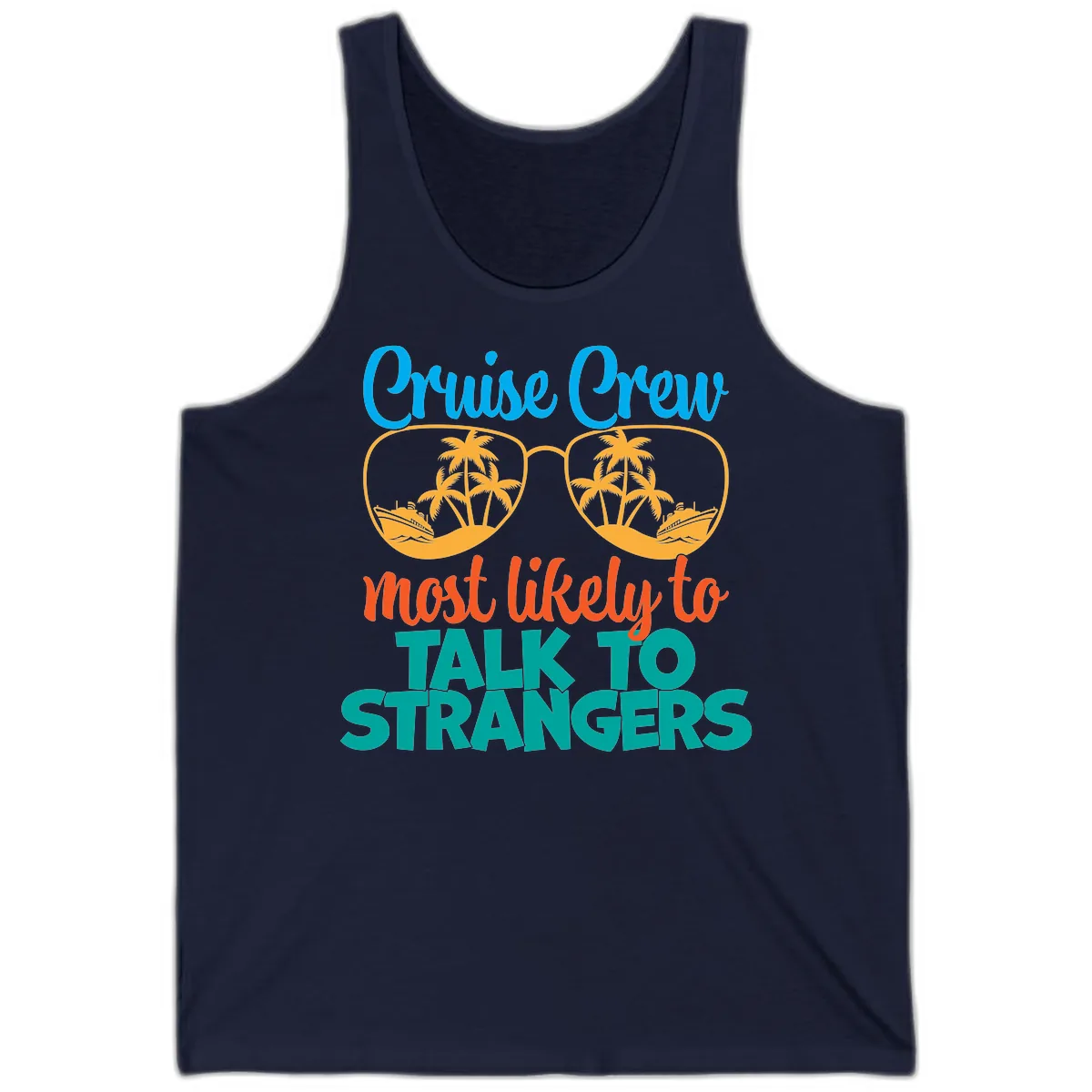 Cruise Crew Most Likely To Talk To Strangers Tank in Navy