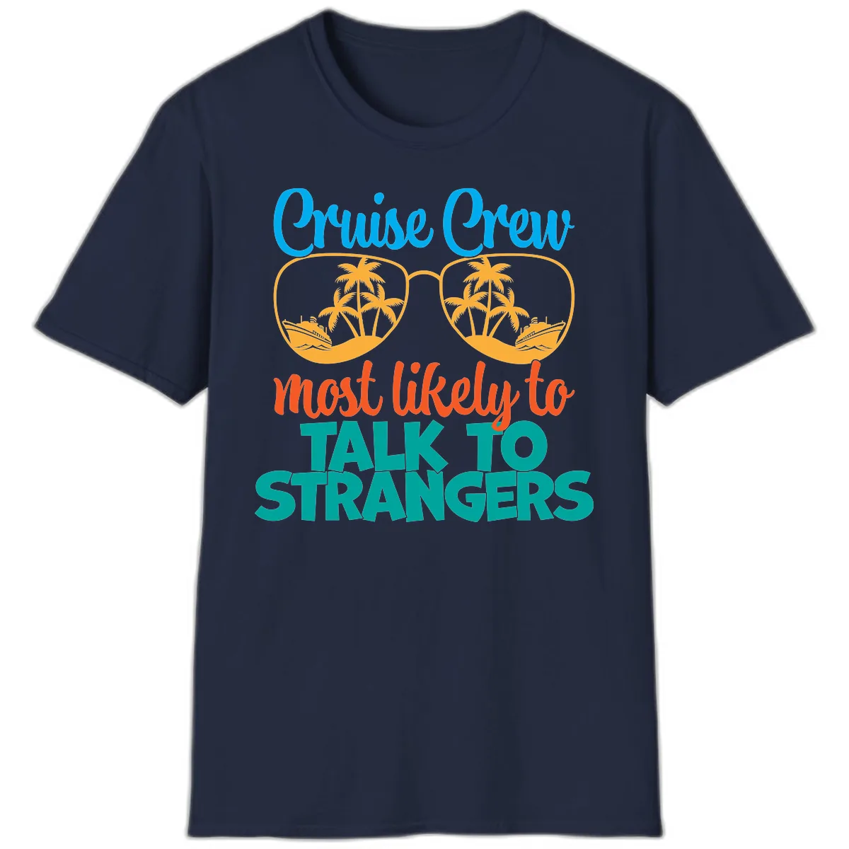 Cruise Crew Most Likely To Talk To Strangers T-Shirt in Navy