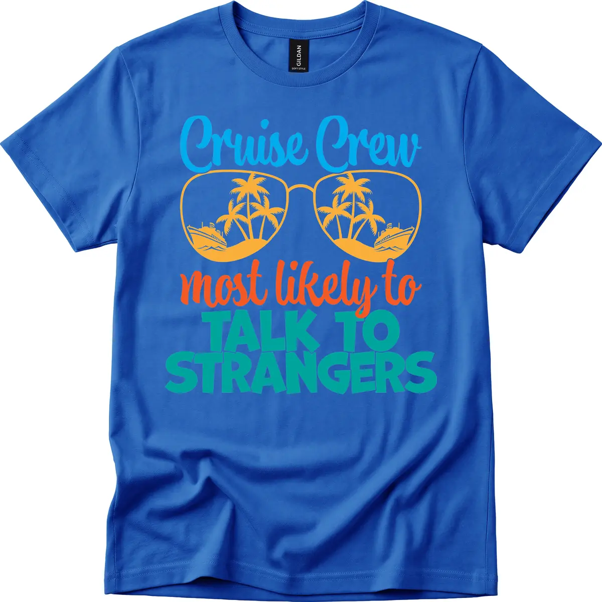Cruise Crew Most Likely To Talk To Strangers T-Shirt in Royal