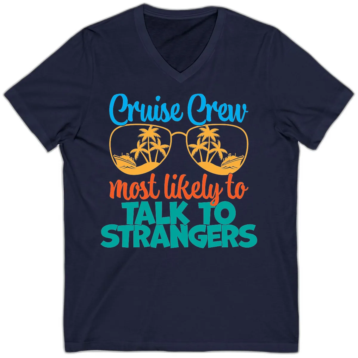 Cruise Crew Most Likely To Talk To Strangers V-Neck in Navy