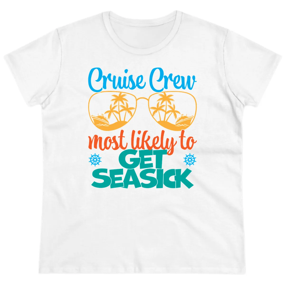 Cruise Crew Most Likely To Get Seasick Ladies Tee in White