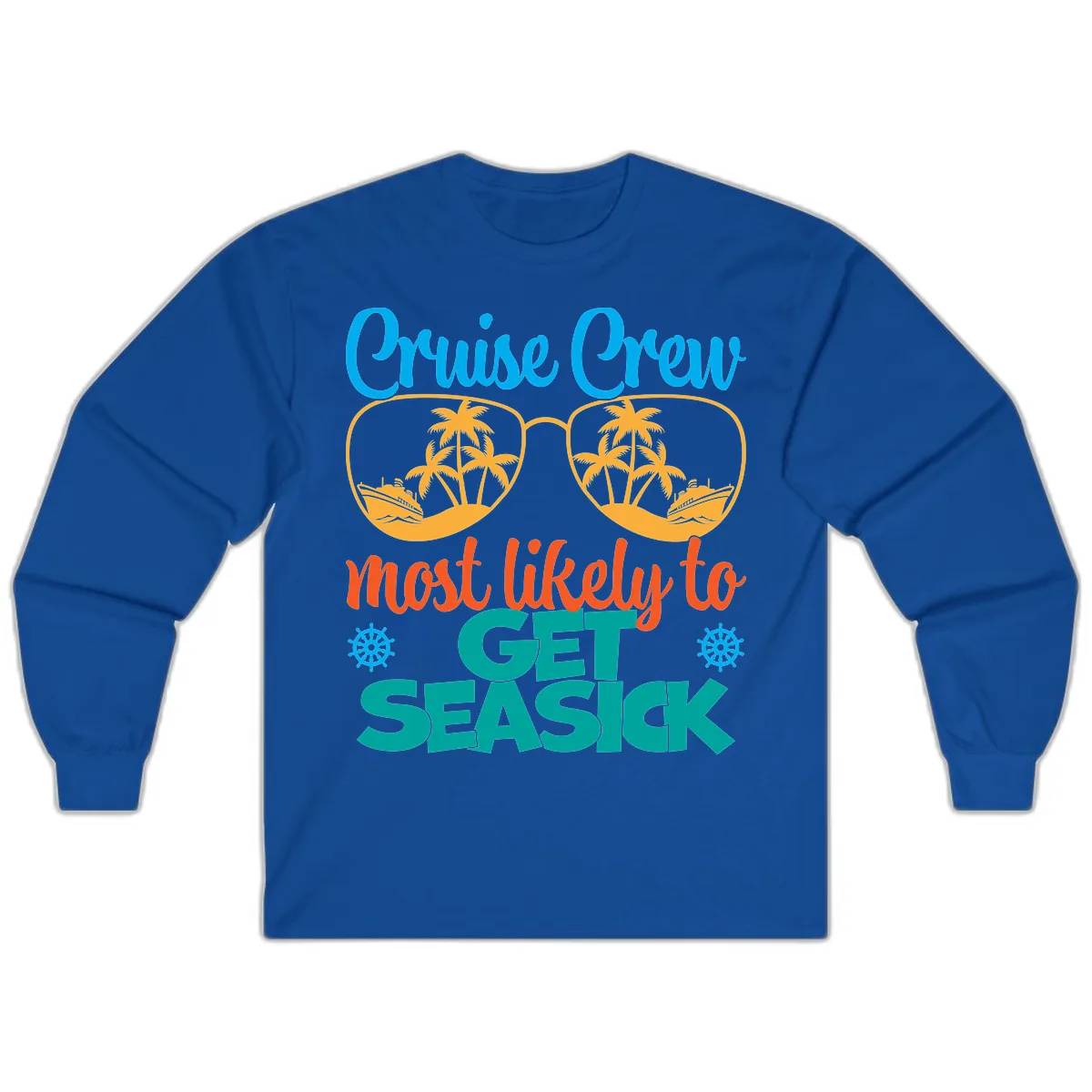 Cruise Crew Most Likely To Get Seasick Long Sleeve in Royal