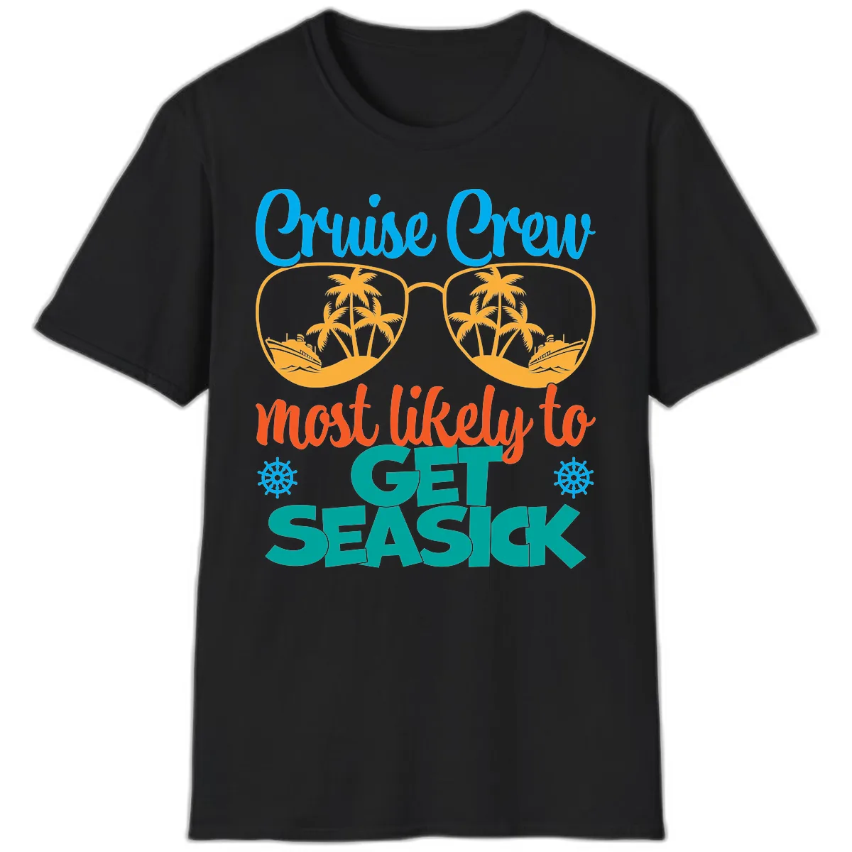 Cruise Crew Most Likely To Get Seasick T-Shirt in Black