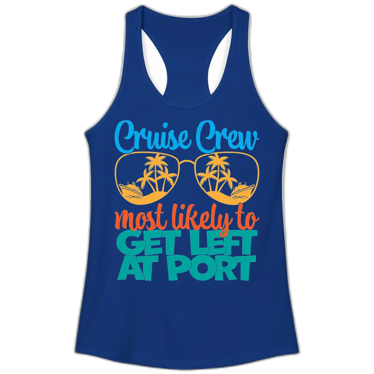Cruise Crew Most Likely To Get Left At Port Ladies Tank in Solid Royal