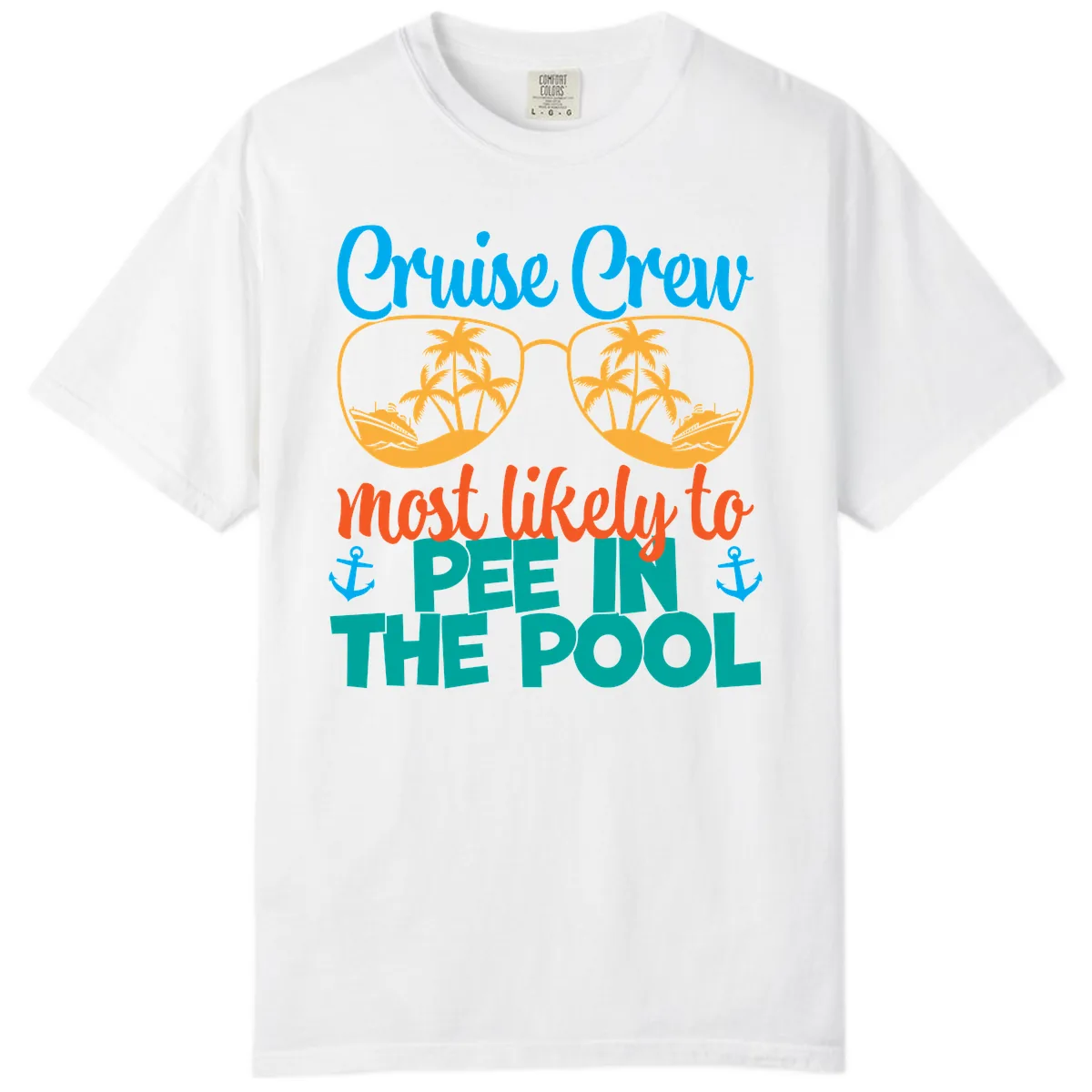 Cruise Crew Most Likely To Pee In The Pool Comfort Color in White