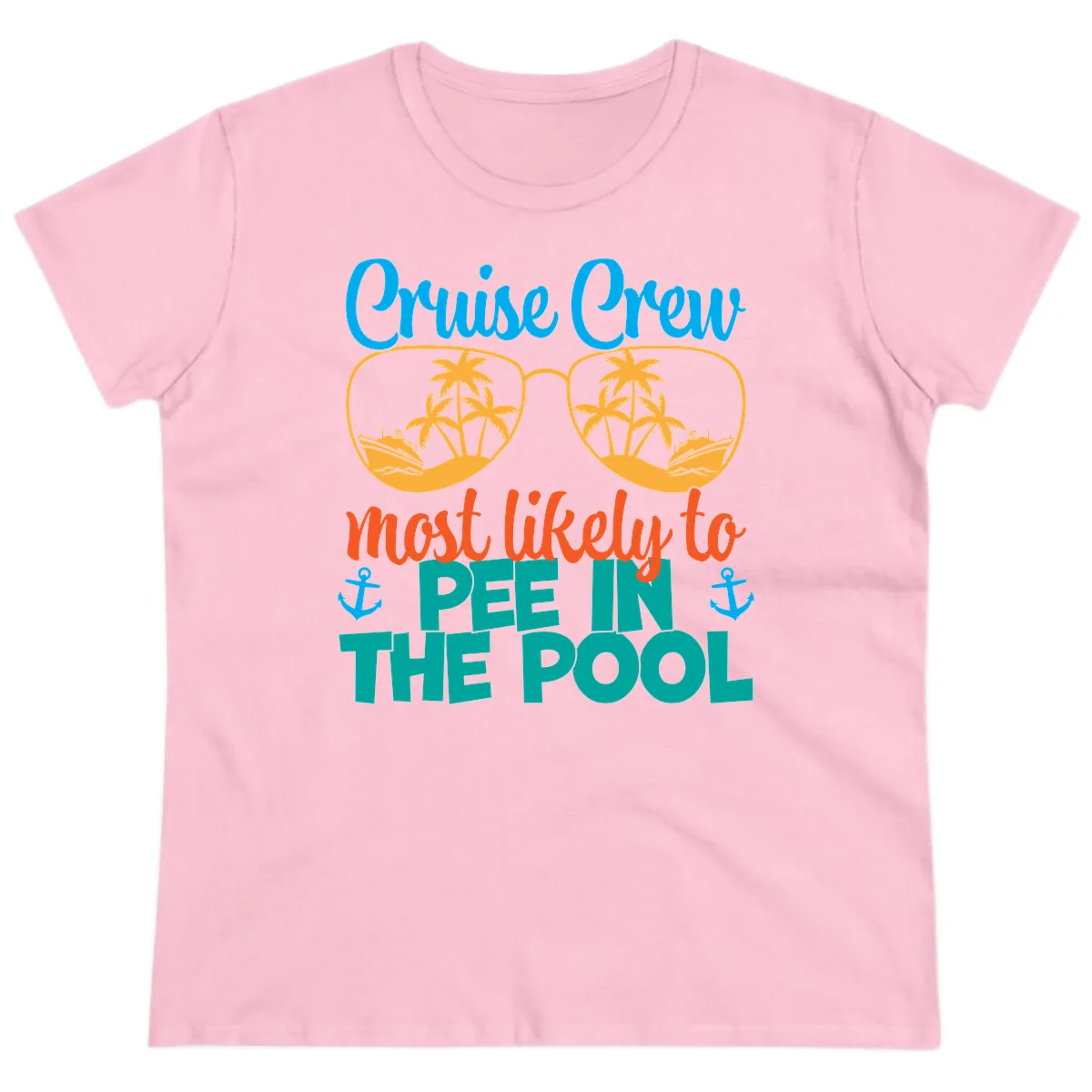 Cruise Crew Most Likely To Pee In The Pool Ladies Tee in Light Pink