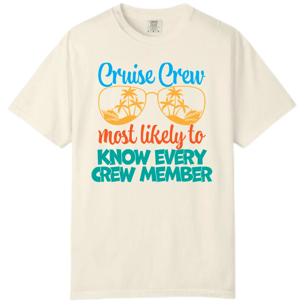 Cruise Crew Most Likely To Know Comfort Color in Ivory