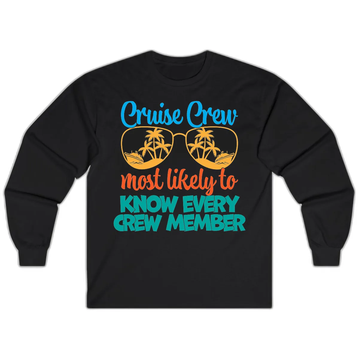Cruise Crew Most Likely To Know Long Sleeve in Black