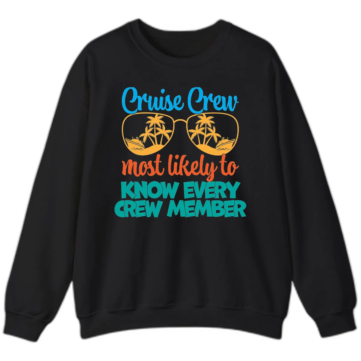 Cruise Crew Most Likely To Know Sweatshirt in Black