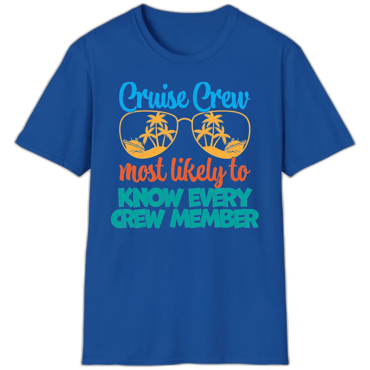 Cruise Crew Most Likely To Know T-Shirt in Royal