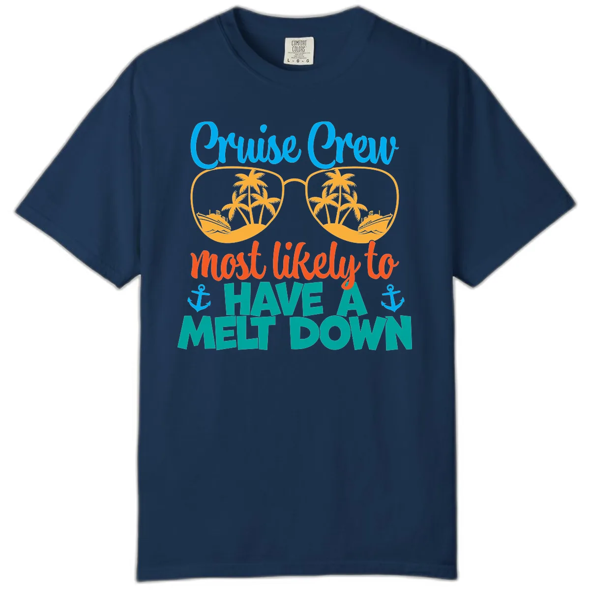Cruise Crew Most Likely To Have A Meltdown Comfort Color in Navy