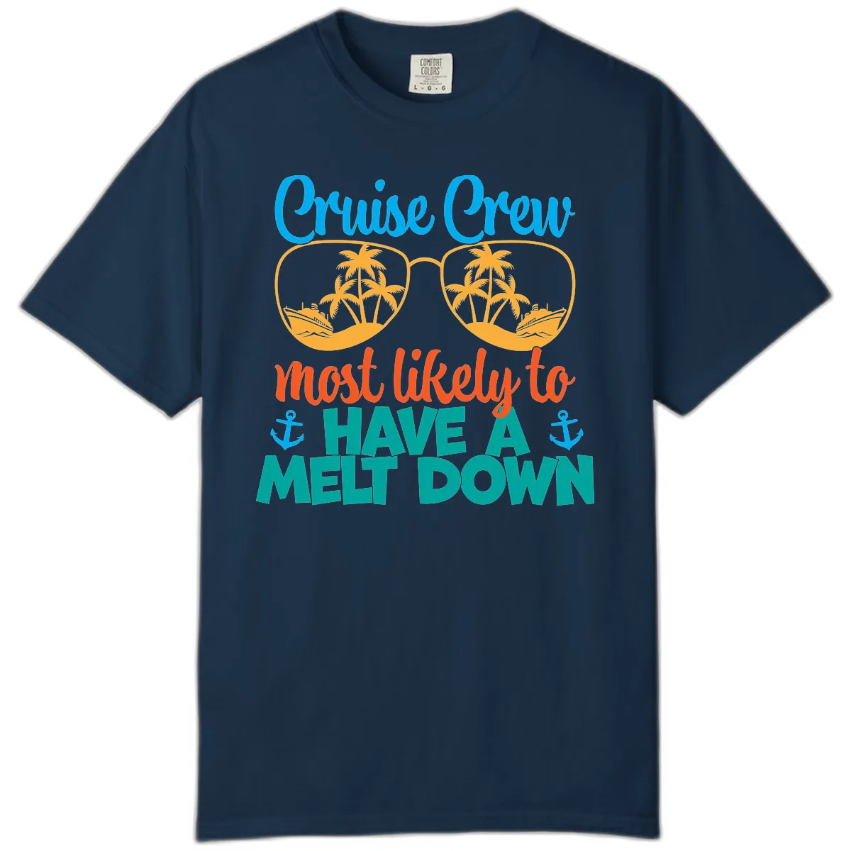 Cruise Crew Most Likely To Have A Meltdown Comfort Color in True Navy