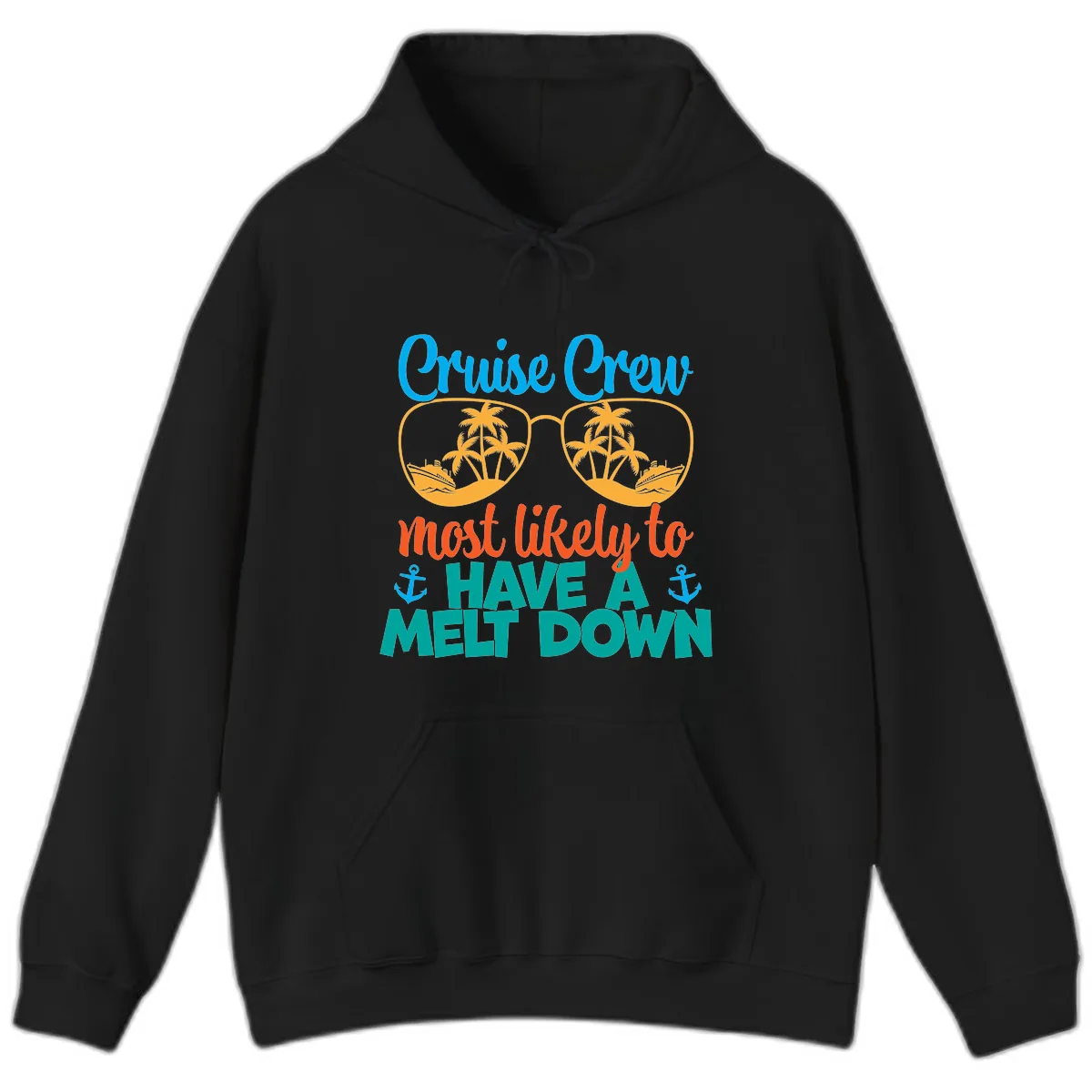 Cruise Crew Most Likely To Have A Meltdown Hoodie in Black