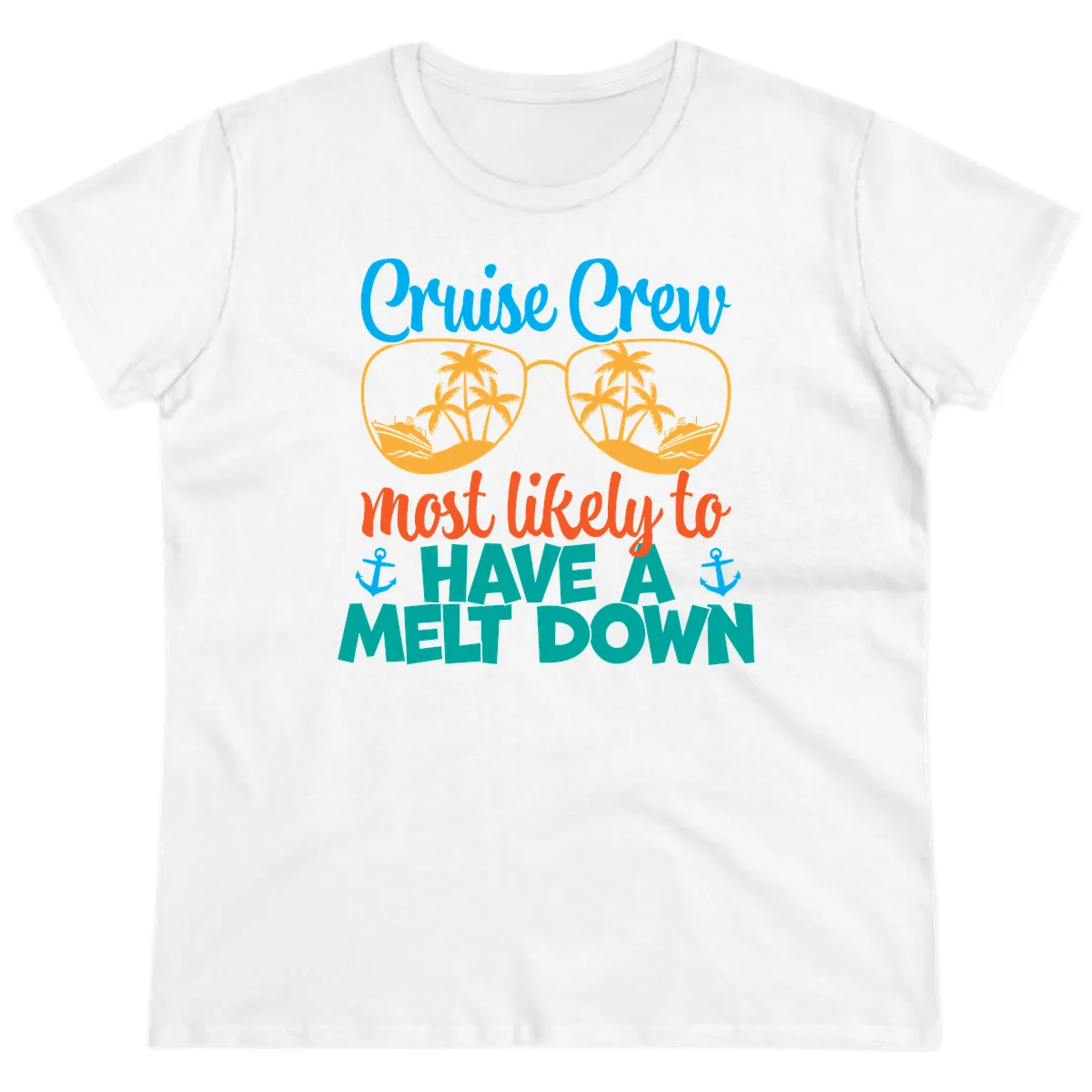 Cruise Crew Most Likely To Have A Meltdown Ladies Tee in White