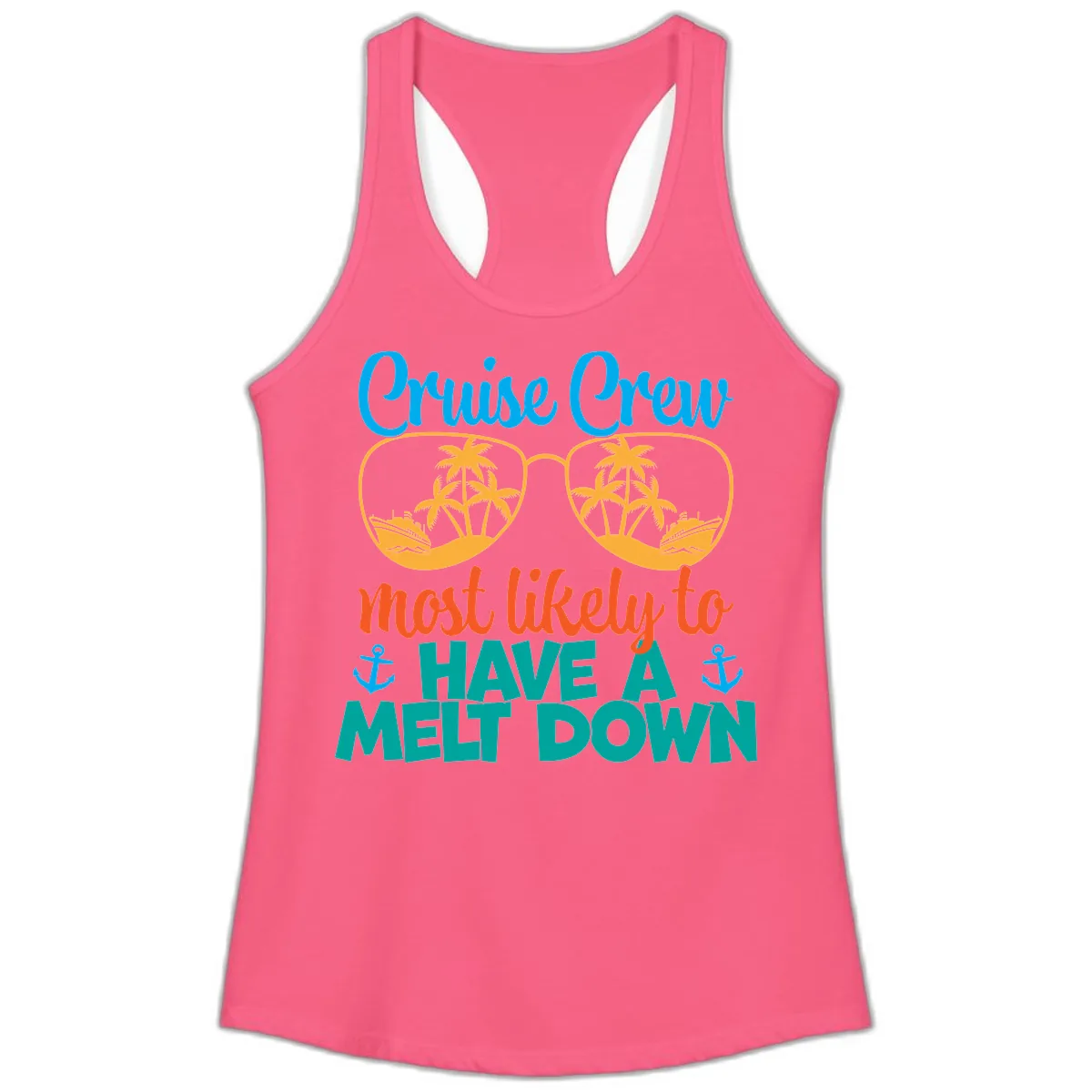 Cruise Crew Most Likely To Have A Meltdown Ladies Tank in Solid Hot Pink