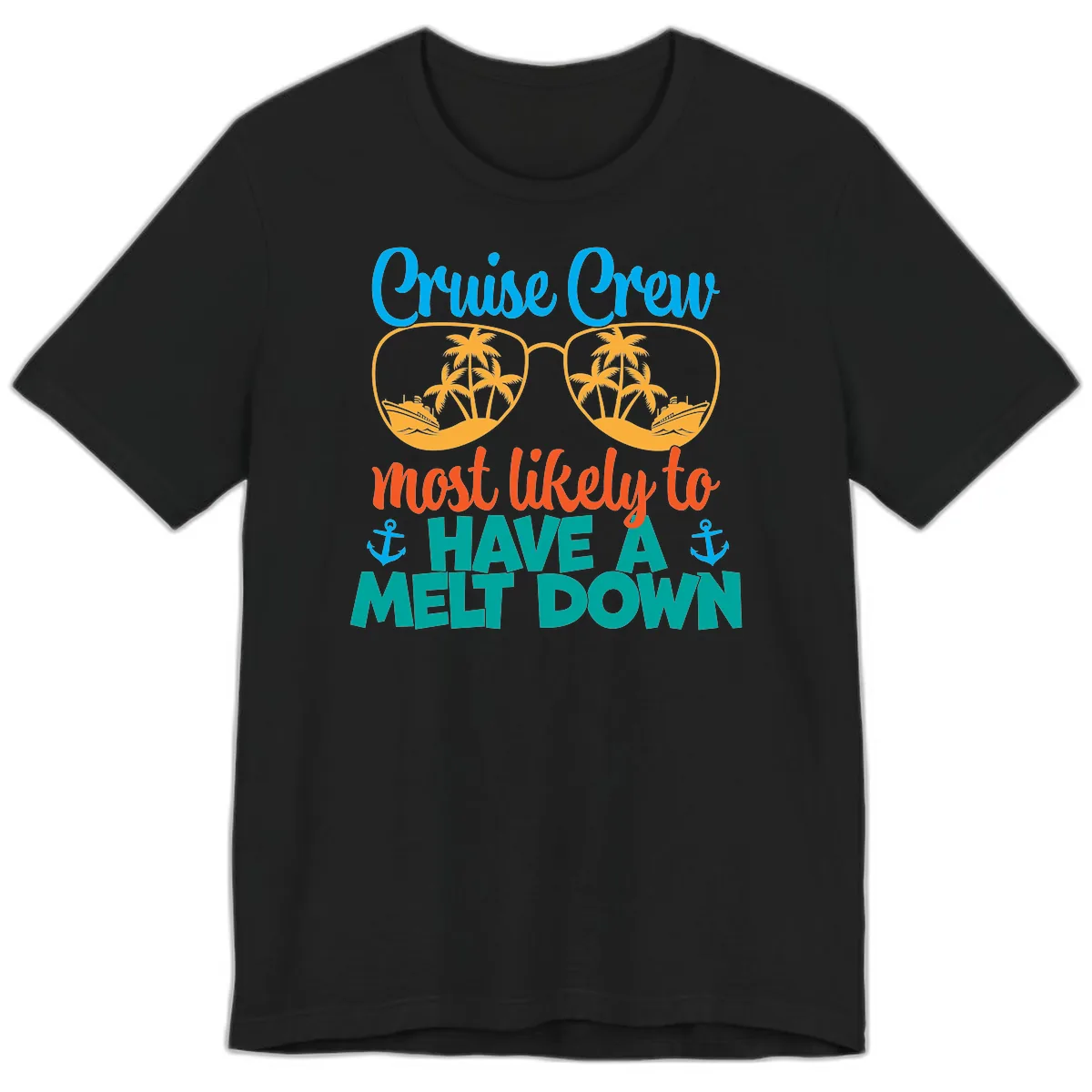 Cruise Crew Most Likely To Have A Meltdown Premium T-Shirt in Black