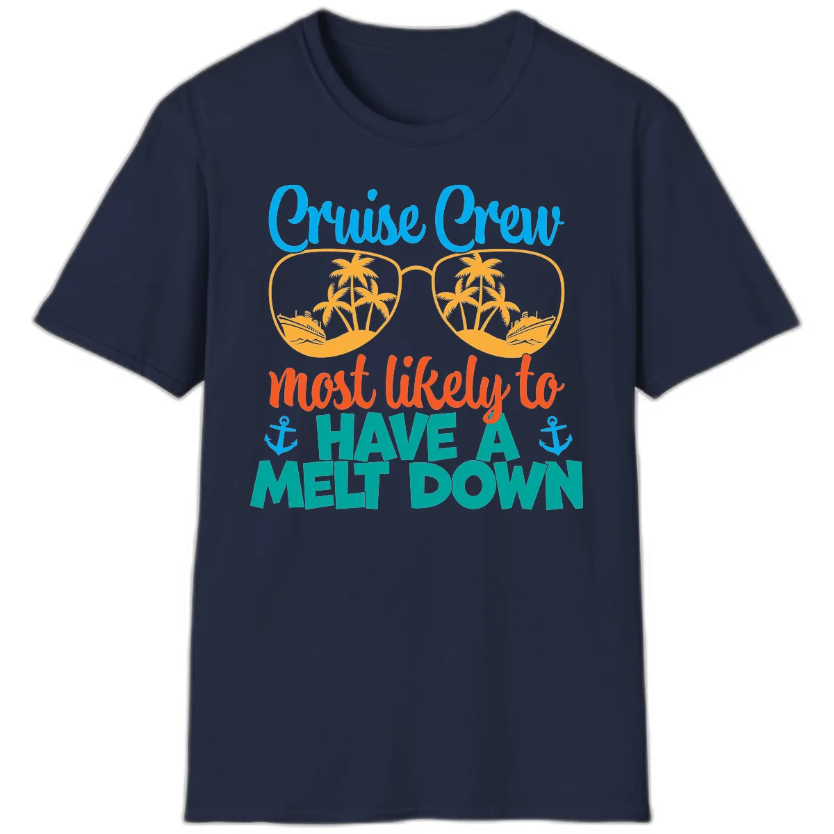 Cruise Crew Most Likely To Have A Meltdown T-Shirt in Navy