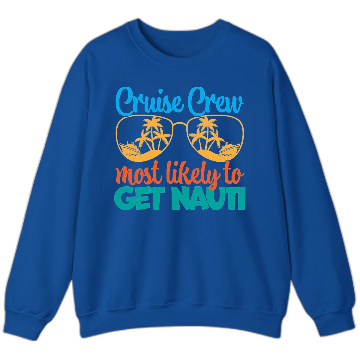 Cruise Crew Most Likely To Get Nautic Sweatshirt in Royal