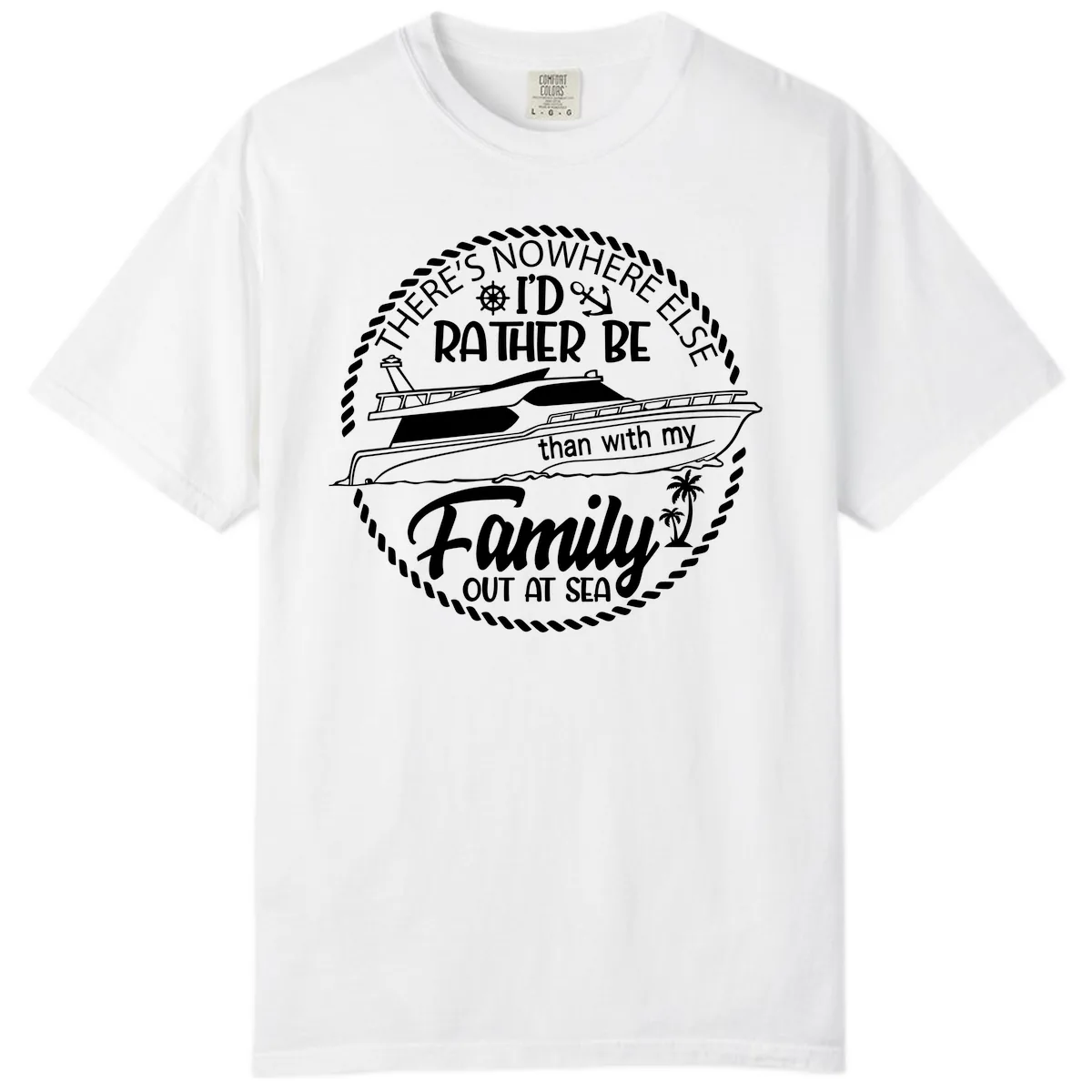 Rather Be With My Family Out At Sea Comfort Color in White