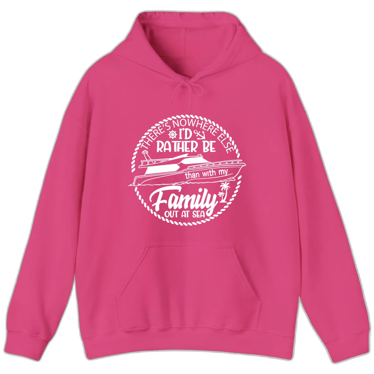 Rather Be With My Family Out At Sea Hoodie in Heliconia