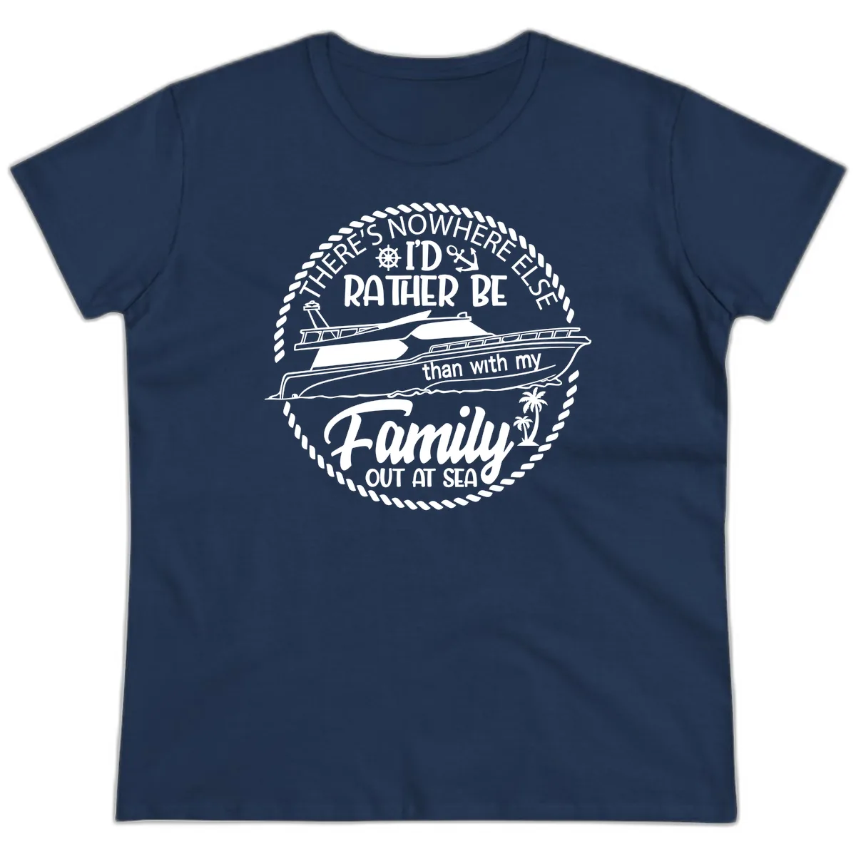 Rather Be With My Family Out At Sea Ladies Tee in Navy