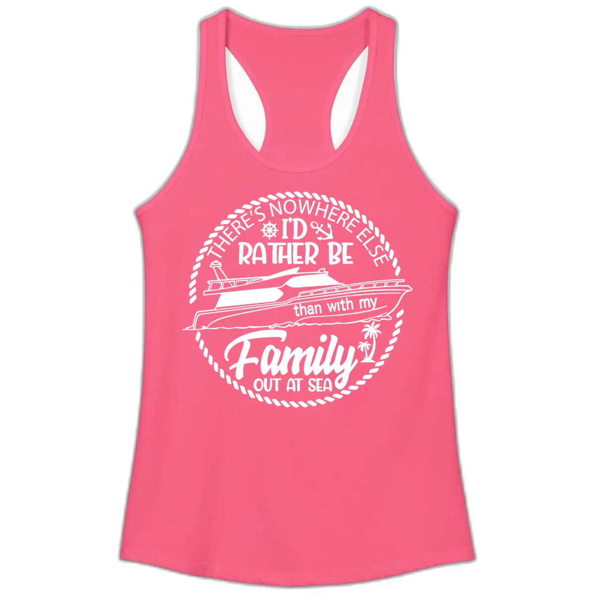 Rather Be With My Family Out At Sea Ladies Tank in Solid Hot Pink