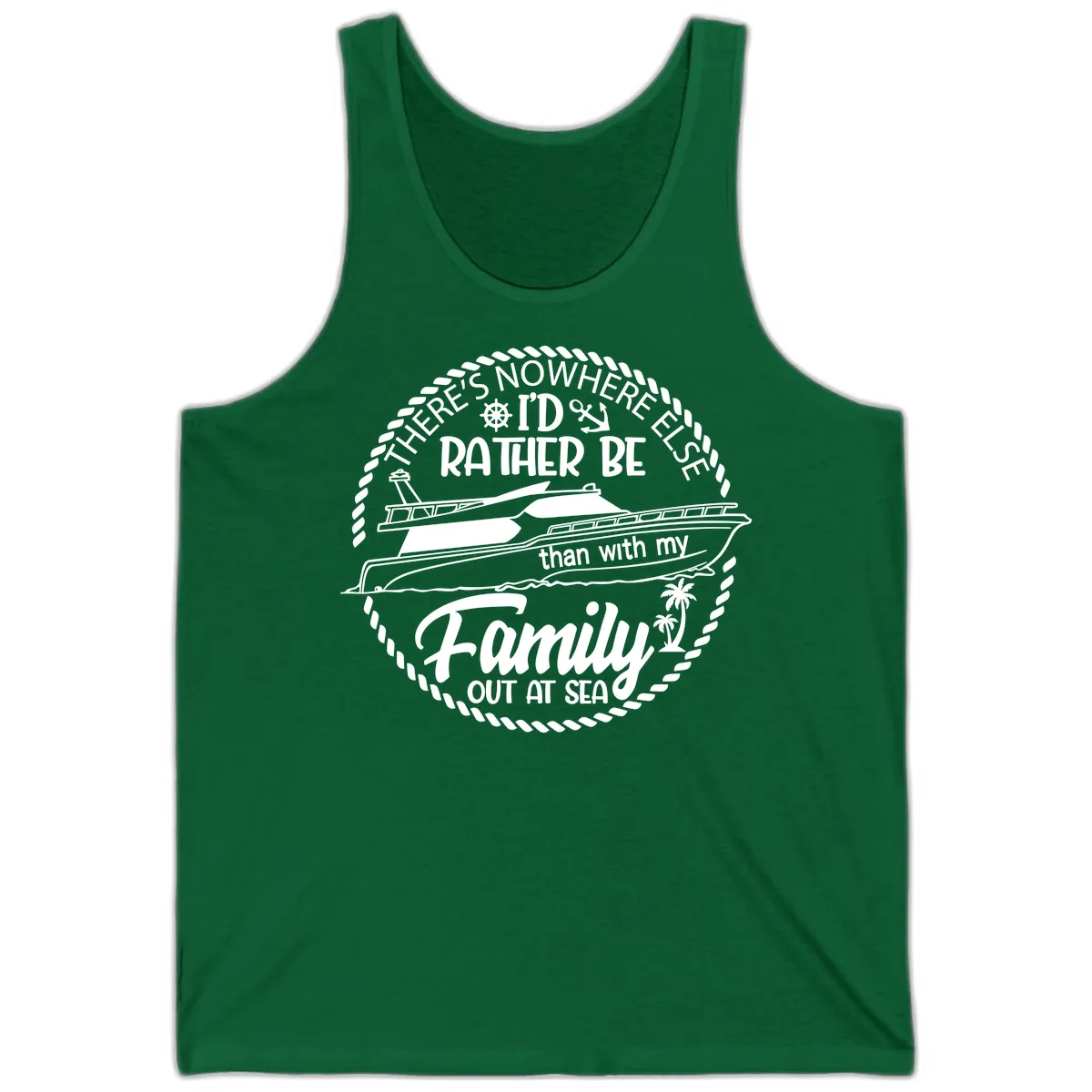 Rather Be With My Family Out At Sea Tank in Kelly