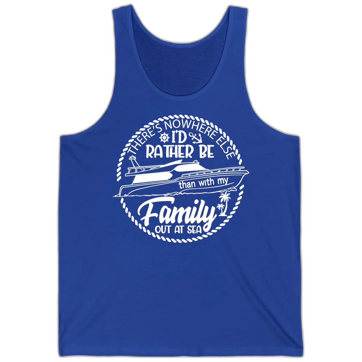 Rather Be With My Family Out At Sea Tank in True Royal