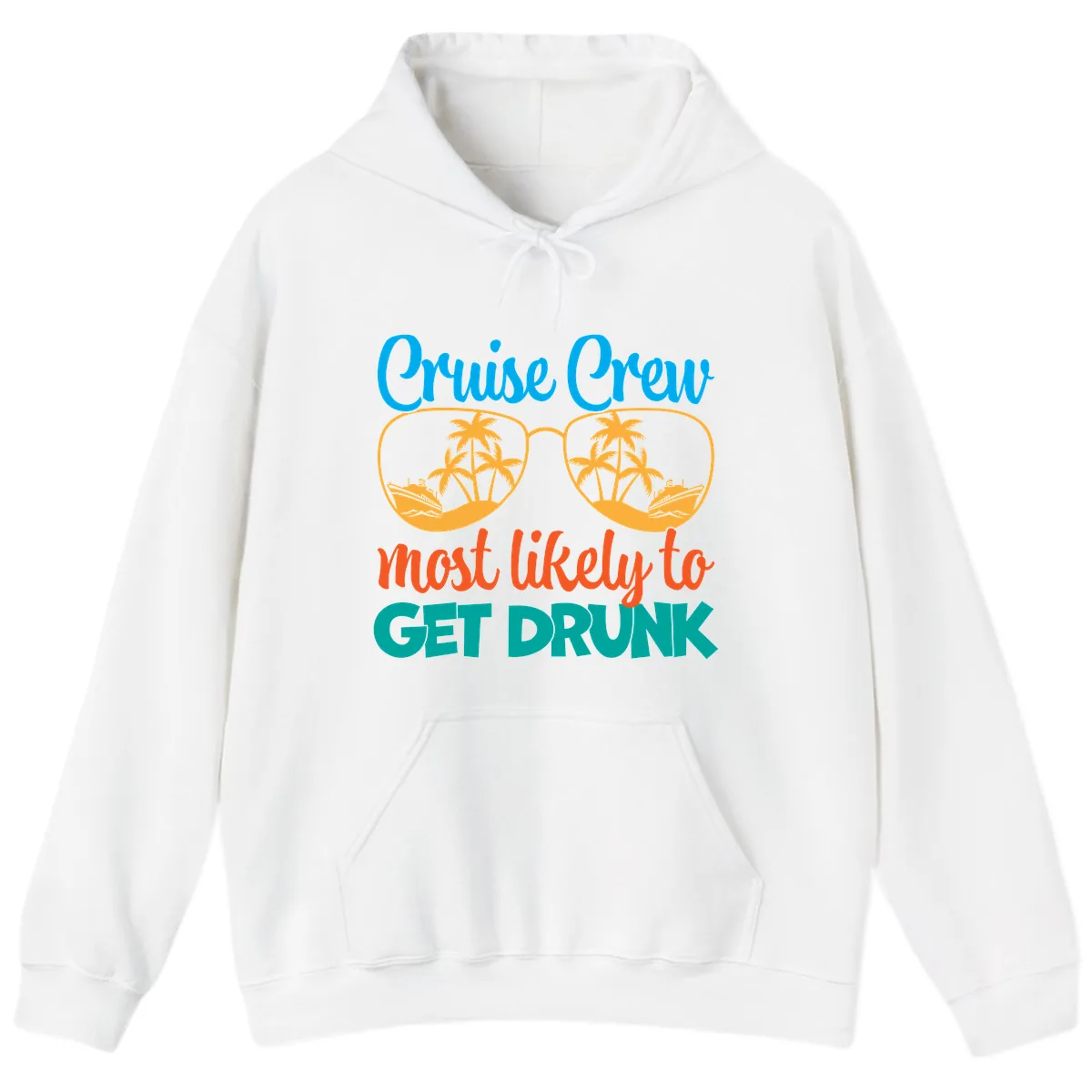 Cruise Crew Most Likely To Get Drunk Hoodie in White